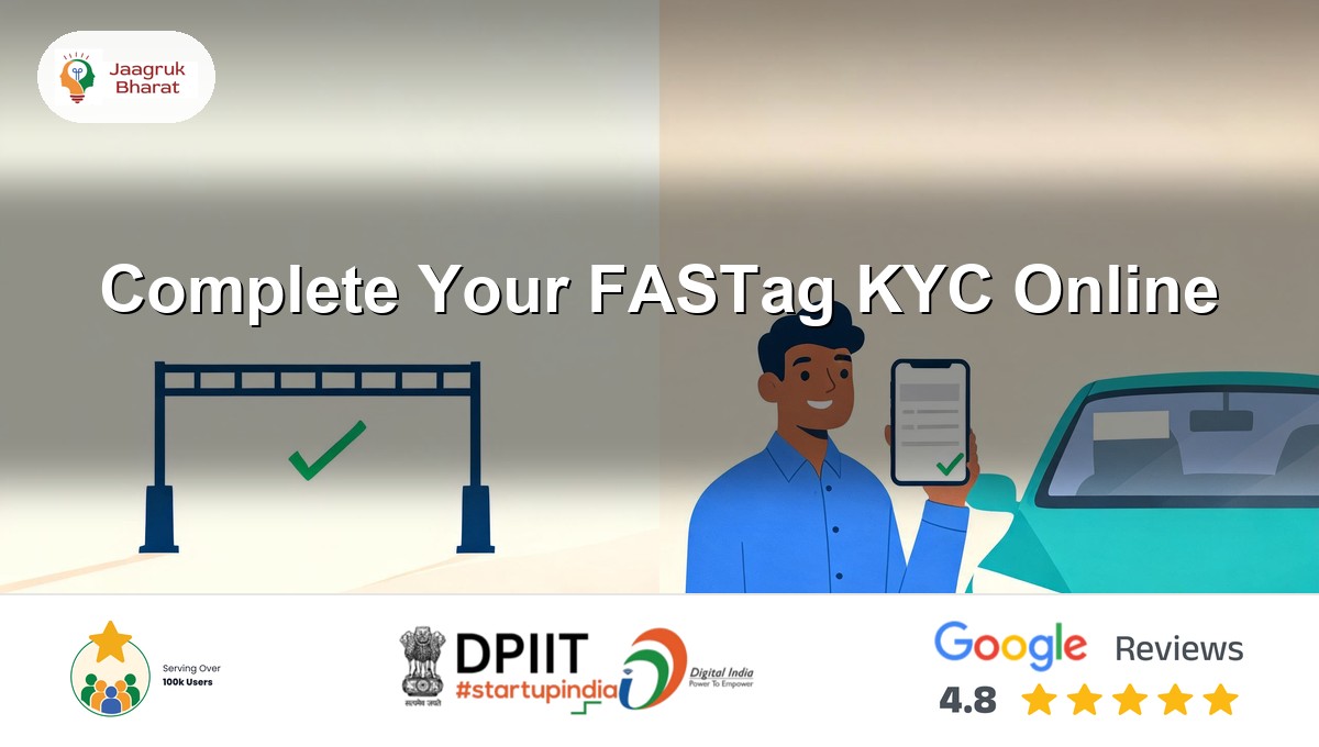 Completing a FASTag KYC update online through the issuer that provided your tag, a Jaagruk Bharat guide