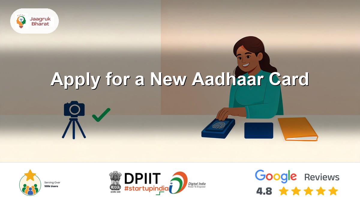 How to apply for a new Aadhaar card, with biometric enrolment in person at an authorised centre, a Jaagruk Bharat guide