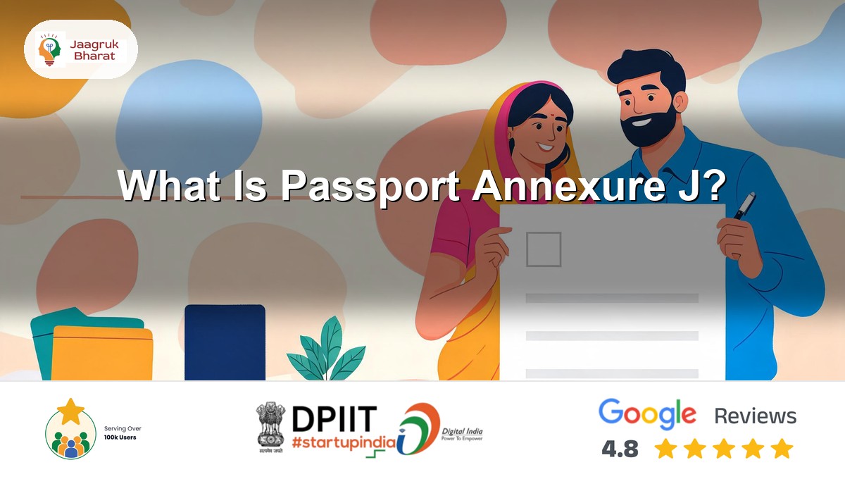 Passport Annexure J, the joint declaration in lieu of a marriage certificate signed by both spouses, a Jaagruk Bharat guide