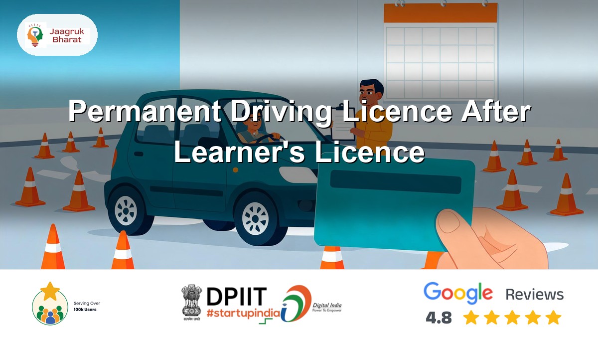 When to apply for a permanent driving licence after the learner's licence - Jaagruk Bharat guide